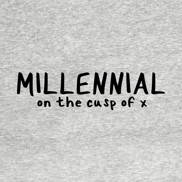 Millennial on the Cusp of X by Millennial On The Cusp Of X